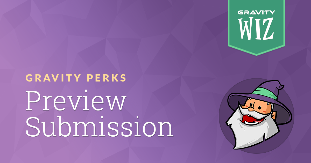 Gravity Perks Gravity Forms Preview Submission