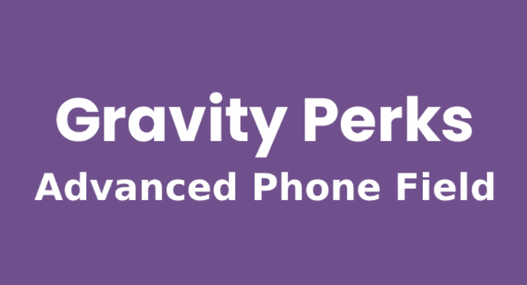 Gravity Perks – Advanced Phone Field Addon