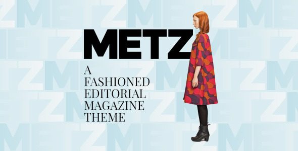 Metz – A Fashioned Editorial Magazine Theme