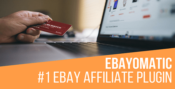 Ebayomatic – Ebay Affiliate Automatic Post Generator WordPress Plugin