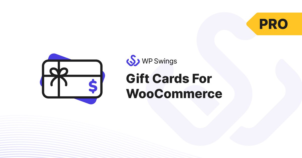 Gift Cards For WooCommerce Pro By WP Swings
