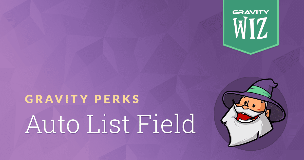 Gravity Perks Auto List Field