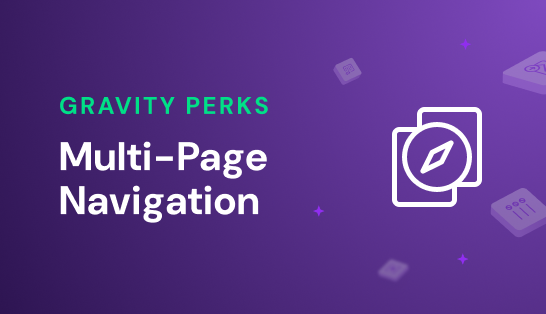 Gravity Perks – Gravity Forms Multi-page Navigation