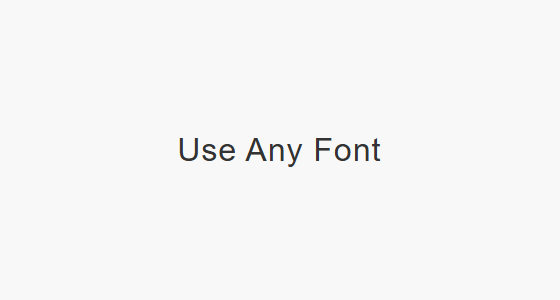 Use Any Font Premium
