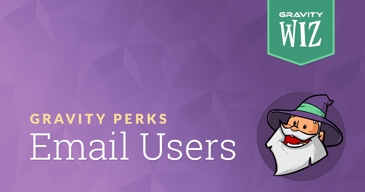 Gravity Perks Gravity Forms Email Users